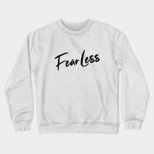 Fear Less Crewneck Sweatshirt